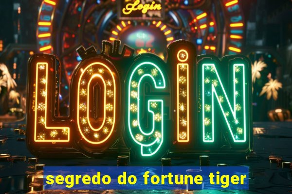 segredo do fortune tiger